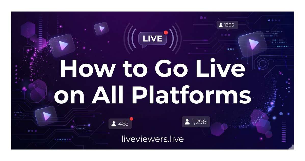 How to Go Live on All Platforms: Full 2026 Guide